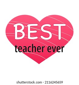 Best teacher ever inspirational teacher quote vector design cards and prints. Black and pin colors. Printable vector Illustration. T shirt print design, typography poster.