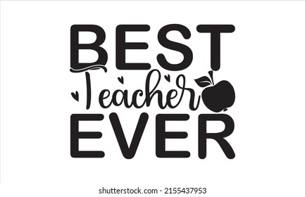 686 Best teacher ever Images, Stock Photos & Vectors | Shutterstock