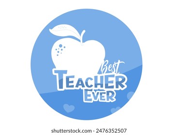 best teacher ever pple for teacher - vector illustration