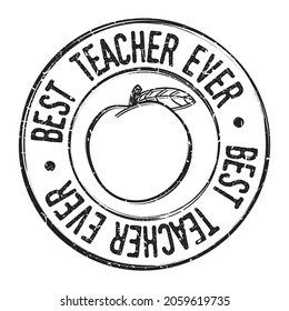 Best Teacher Ever Quality Stamp Round Design Vector Insignia Back To School Badge Seal.