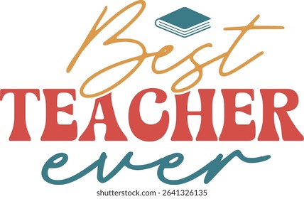 Best teacher ever, Teacher Quotes design