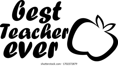 Best teacher ever.  Teacher quotes vector. Quotes