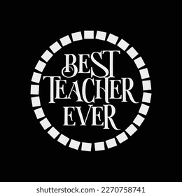 Best Teacher Ever svg Teacher cricut cut files