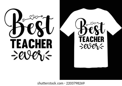 Best teacher ever svg design