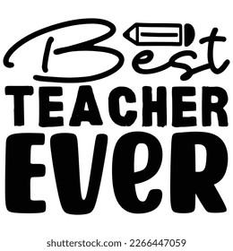 best teacher ever t shirt design