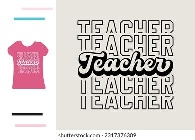 Best teacher ever t shirt design