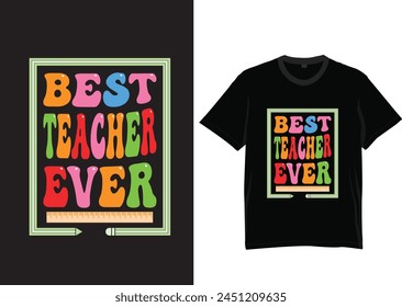 Best teacher ever t shirt design