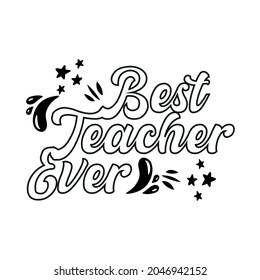 Best Teacher Ever T-Shirt Design