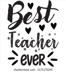 Best Teacher Ever t-shirt design vector file