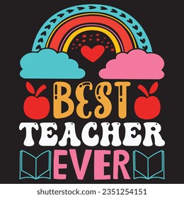Best Teacher Ever t-shirt design vector file svg