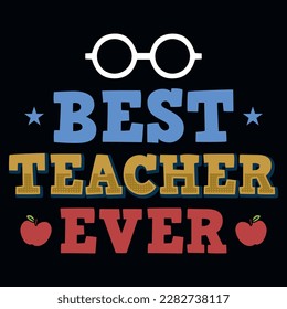 Best teacher ever typographic graphic vintages tshirt design