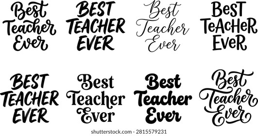 Best Teacher Ever Typography Collection in Various Hand Lettering and Calligraphy Styles