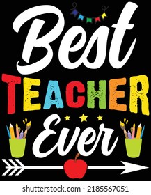 Best Teacher Ever typography T-Shirt Design