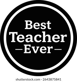 Best teacher Ever typography tshirt design print reay eps cut file