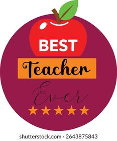 Best teacher Ever typography tshirt design print reay eps cut file