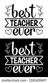 Best teacher ever typography vector design for t shirt mug and pod