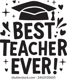 Best Teacher Ever Vector Graphic illustration