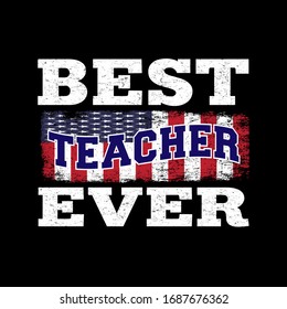 Best Teacher Ever-Teacher USA Flag T Shirt Design template Vector