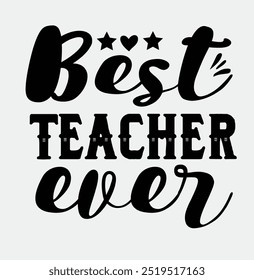 	
BEST TEACHER EVER-Typography T-Shirt Design, EPS File format, size 2500x2500 pixel, Editable file, Printable graphic, 300 DPI (PPI), with background.
