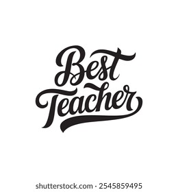 Best Teacher Minimalist typography, calligraphy, t-shirt Design