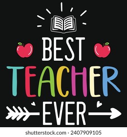 Best teacher or teaching or elementary school teachings tshirt design 
