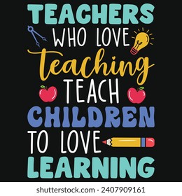 Best teacher or teaching or elementary school teachings tshirt design 