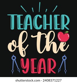 Best teacher or teaching or elementary school teachings tshirt design 