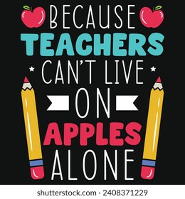 Best teacher or teaching or elementary school teachings tshirt design 