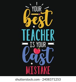 Best teacher or teaching or elementary school teachings tshirt design 