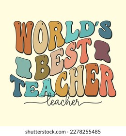 World’s Best Teacher T-Shirt Design, Vector file 