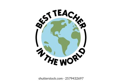 Best teacher in the world banner design with earth globe.