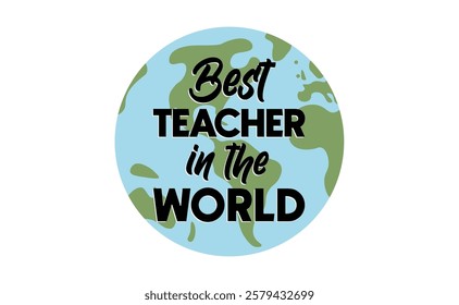 Best teacher in the world banner design with earth globe.