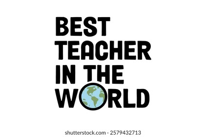 Best teacher in the world. Banner design for school professor gift.