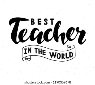 Best teacher in the world lettering on white background. Vector illustration of Happy teacher's day lettering for greeting card/invitation/poster/store/gift/banner template.