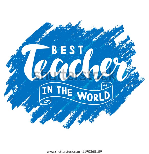 Best Teacher World On Blue Background Stock Vector Royalty Free 