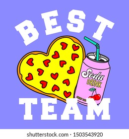 BEST TEAM FOOD, PIZZA AND SODA, SLOGAN PRINT  VECTOR