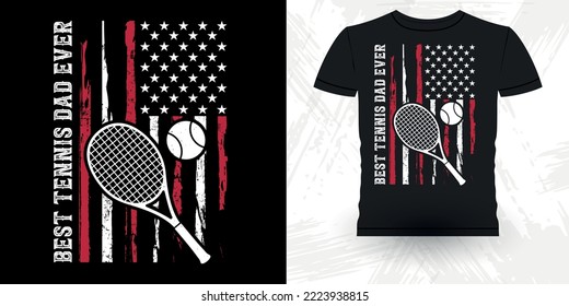 Best Tennis Dad Ever American Flag Funny Tennis Players Retro Vintage Father's Day Tennis T-shirt Design