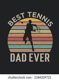 Best tennis dad ever happy father's day vintage tennis