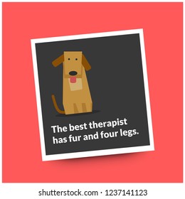 The best therapist has fur and four legs Pet Dog Quote Vector Poster
