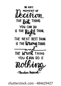 the best thing you can do it is the right thing on white Background. Hand Lettered Quote. Modern Calligraphy. 