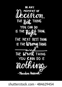 the best thing you can do it is the right thing on black Background. Hand Lettered Quote. Modern Calligraphy. 