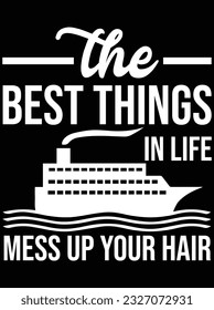 The best things in life mess up your hair vector art design, eps file. design file for t-shirt. SVG, EPS cuttable design file