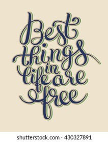 best thinks in life are free inspirational quote for your design, flyer, banner, greeting card, poster, vector illustration