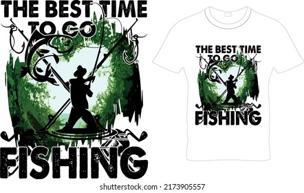  The Best Time To Go Fishing – Fishing T-shirt Design – Printable Sublimation Design.The Best Fishing T-shirt Image Vector.Typography Fishing Tees.