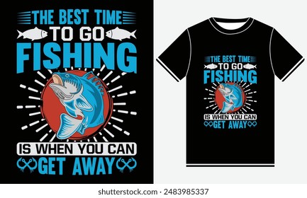 El Mejor Momento Para Ir A Pescar Es Cuando Usted Puede Escapar Camiseta - Diseño De Camiseta De Pesca - Tipografía De Pesca Diseño De Camiseta De Vector De Colores - Pescado, Caña, Gancho De Pesca, Camiseta De Pescado Diseño Plantilla