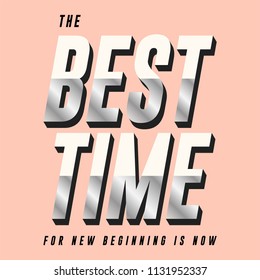 The Best Time For New Beginning Is Now for Tshirt Graphic Vector Print