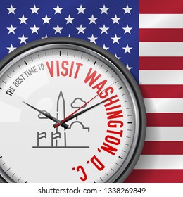 The Best Time for Visit Washington, D. C. White Vector Clock with Motivational Slogan. Analog Metal Watch with Glass. Vector Illustration on American Flag Background. Washington Monument Icon.