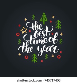 The Best Time of the Year lettering on black background. Vector hand drawn Christmas illustration. Happy Holidays greeting card, poster template.