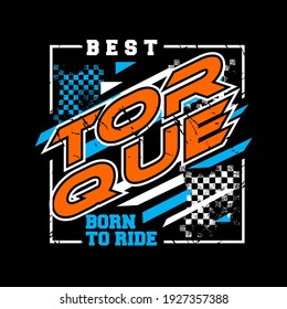 best torque slogan tee graphic for print typography illustration,t shirt, stock vector,art,style
