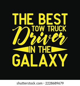 The Best Tow Truck Driver In The Galaxy